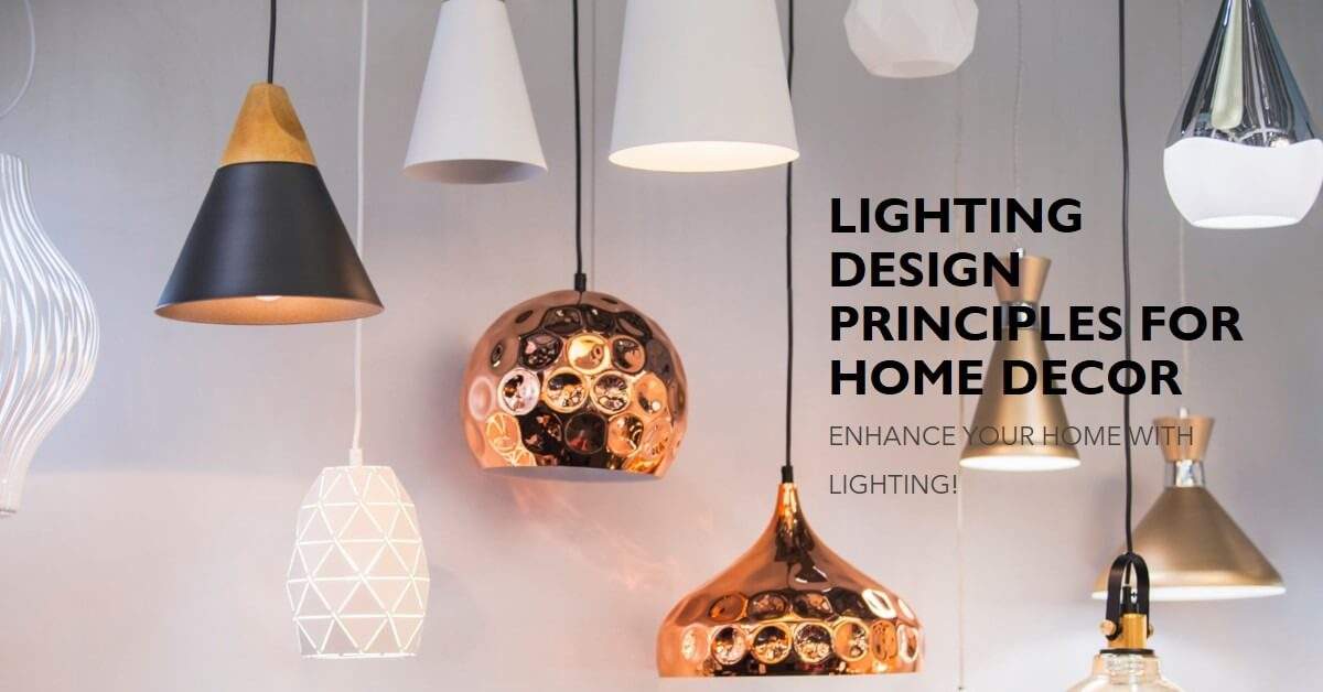 lighting design principles for enhanced home decor
