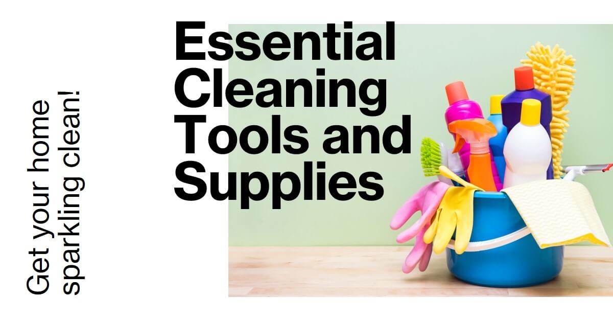 Essential Cleaning Tools and Supplies